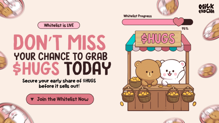 Milk Mocha’s $HUGS Whitelist Is About To Sellout